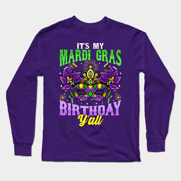 Mardi Gras Birthday Yall Long Sleeve T-Shirt by E